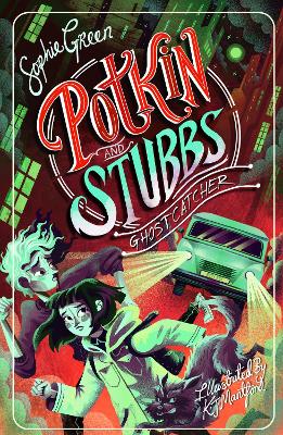 Ghostcatcher: Potkin and Stubbs Book 3 - Green, Sophie