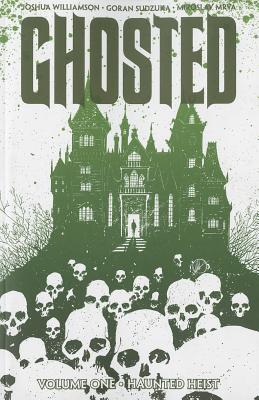 Ghosted Volume 1 - Williamson, Joshua, and Mrva, Miroslav (Artist), and Sudzuka, Goran (Artist)