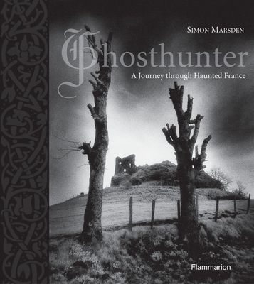 Ghosthunter: A Journey Through Haunted France - Marsden, Simon