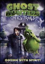 Ghosthunters: On Icy Trails