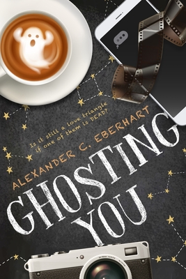 Ghosting You - Eberhart, Alexander C
