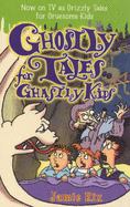 Ghostly Tales for Ghastly Kids - Rix, Jamie