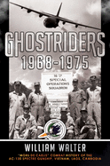 Ghostriders 1968-1975: Mors de Caelis Combat History of the Ac-130 Spectre Gunship, Vietnam, Laos, Cambodiavolume 1