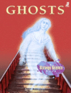 Ghosts: A Strange Science Book