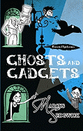 Ghosts and Gadgets: Book 2