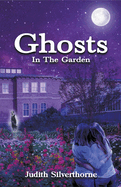 Ghosts in the Garden