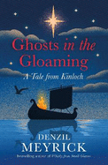 Ghosts in the Gloaming: A Tale from Kinloch