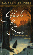 Ghosts in the Snow - Jones, Tamara Siler