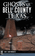 Ghosts of Bell County, Texas