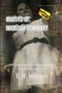 Ghosts of Madison Seminary