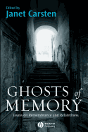 Ghosts of Memory: Essays on Remembrance and Relatedness