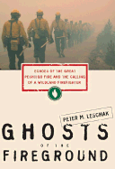Ghosts of the Fireground Echoes of the Great Peshtigo Fire and the
Calling of a Wildland Firefighter Epub-Ebook