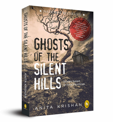 Ghosts of the Silent Hills: Stories Based on True Hauntings - Krishan, Anita