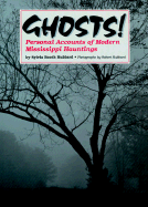 Ghosts!: Personal Accounts of Modern Mississippi Hauntings