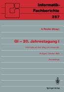 GI - 20. Jahrestagung I: Informatik Auf Dem Weg Zum Anwender