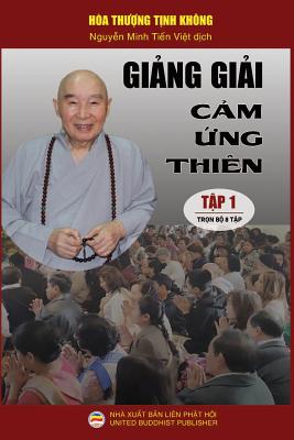 Gi&#7843;ng gi&#7843;i C&#7843;m &#7913;ng thin - T&#7853;p 1/8: Lo&#7841;t bi gi&#7843;ng c&#7911;a Ha th&#7907;ng T&#7883;nh Khng - T&#7883;nh Khng, Ha Th&#7907;ng, and Minh Ti&#7871;n, Nguy&#7877;n (Translated by)