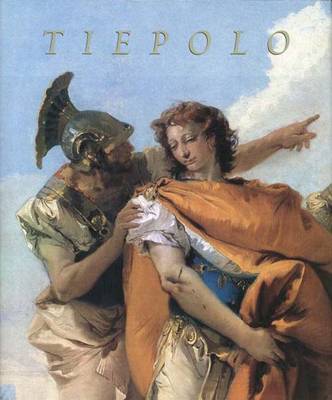 Giambattista Tiepolo: 1696-1770 - Christiansen, Keith, Mr.