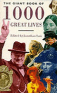 Giant Book of 1000 Great Lives - Law, Jonathan (Editor)
