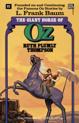 Giant Horse of Oz (The Wonderful Oz Books, #22) - Thompson, Ruth Plumly