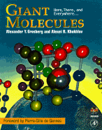 Giant Molecules: Here, There, and Everywhere - Grosberg, Alexander Yu, and Khokhlov, Alexei R, and Grosberg, A Iu