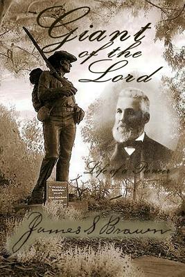Giant of the Lord (Life of a Pioneer) - Thompson Esq, D a (Editor), and Brown, James S