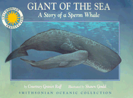 Giant of the Sea: The Story of a Sperm Whale
