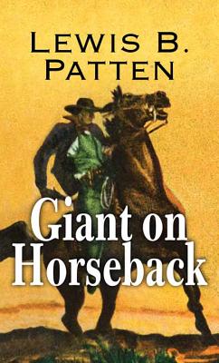 Giant on Horseback - Patten, Lewis B.