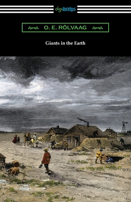 Giants in the Earth - Rolvaag, O E, and Colcord, Lincoln (Translated by)