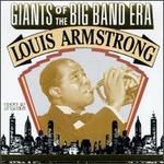 Giants of the Big Band Era: Louis Armstrong