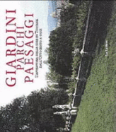 Giardini, Parchi, Paesaggi: L'Avventura Delle Idee in Toscana Dall'ottocento a Oggi