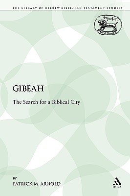 Gibeah: The Search for a Biblical City - Arnold, Patrick M