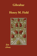 Gibraltar - Field, Henry M