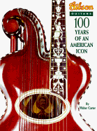 Gibson: 100 Years of an American Icon - Carter, Walter