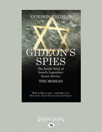 Gideon's Spies: The Inside Story of Israel's Legendary Secret Service
