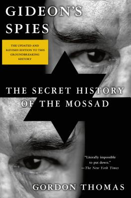 Gideon's Spies: The Secret History of the Mossad - Thomas, Gordon