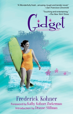 Gidget - Kohner, Frederick, and Zuckerman, Kathy Kohner (Foreword by)