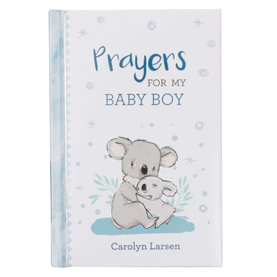 Gift Book Prayers for My Baby Boy - Larsen, Carolyn