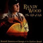 Gift of Life: Round Dances and Songs of the Native Road