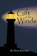 Gift of the Winds: A Tale of Hendricks Head Lighthouse