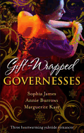 Gift-Wrapped Governesses: Christmas at Blackhaven Castle / Governess to Christmas Bride / Duchess by Christmas