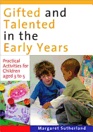 Gifted and Talented in the Early Years: Practical Activities for Children Aged 3 to 6