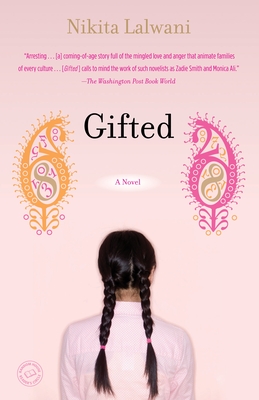 Gifted: Gifted: A Novel - Lalwani, Nikita