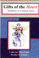 Gifts of the Heart: Meditations on a Healing Journey