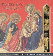 Gifts of the Magi: Gold, Frankincense, and Myrrh - Metropolitan Museum of Art, and Vaughn, Carolyn, and The, Metropolitan Museum Of Art S