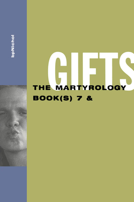 Gifts: The Martyrology Book(s) 7 &: The Martyrology Book(s) 7 & - Nichol, bp