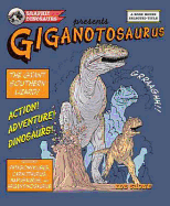 Giganotosaurus: The Giant Southern Lizard