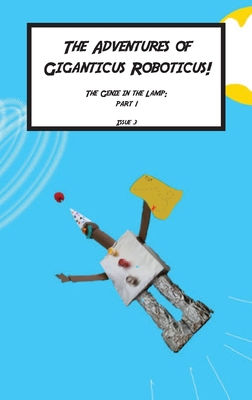 Giganticus Roboticus: The Genie in The lamp: The Genie and The lamp: The Origin Story - Krushanth, Taarun