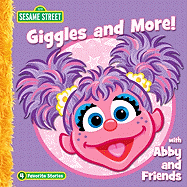 Giggles and More! with Abby and Friends