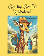 Gigi the Giraffe's Adventures: Children's Book with Animal Interaction Age 2 - 5