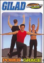 Gilad: Ultimate Body Sculpt Series - Power and Grace